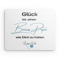 Bild in Galerie-Betrachter laden, Mouse Pad - Glück ist, einen Bonus Papa wie Dich zu haben.